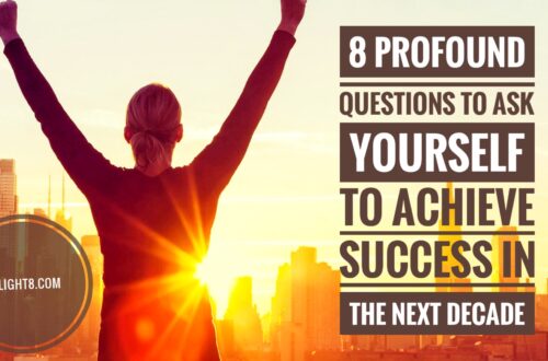 Enlight8.com: 8 Profound Questions to Ask Yourself to Achieve Success in the Next Decade